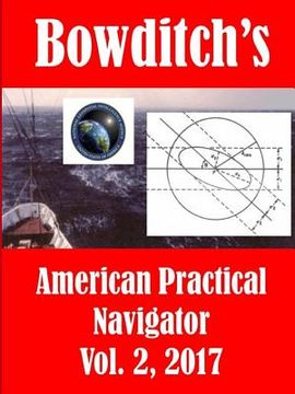 portada Bowditch's, Vol. 2, (2017): American Practical Navigator: Epitome of Navigation (en Inglés)
