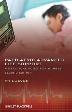portada Paediatric Advanced Life Support: A Practical Guide for Nurses (en Inglés)