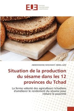 portada Situation de la production du sésame dans les 12 provinces du Tchad (en Francés)