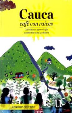 portada Cauca Cafe con Raices (in Spanish)