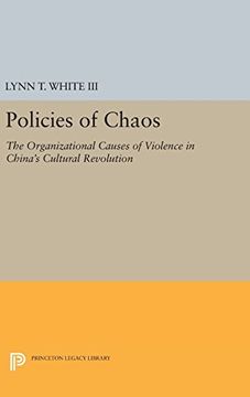 portada Policies of Chaos: The Organizational Causes of Violence in China's Cultural Revolution (Princeton Legacy Library) 