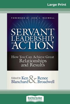 portada Servant Leadership in Action: How you can Achieve Great Relationships and Results (en Inglés)