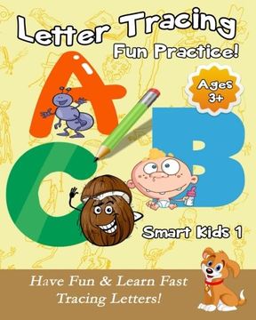 portada Letter Tracing Fun Practice!: Have Fun & Learn Fast Tracing Letters! (Smart Kids 1)