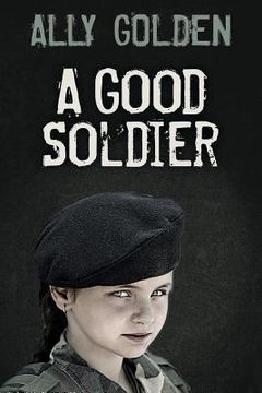 portada A Good Soldier (en Inglés)