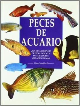 Libro Peces de Acuario. (Gran Formato) (Guias del Naturalista-Peces-Moluscos-Biologia Marina), Gina Sandford, ISBN 9788428210805. en Buscalibre