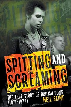 portada Spitting and Screaming: The Story of the London pub Rock Scene & 70s British Punk (en Inglés)