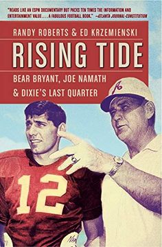 portada Rising Tide: Bear Bryant, joe Namath, and Dixie's Last Quarter (in English)