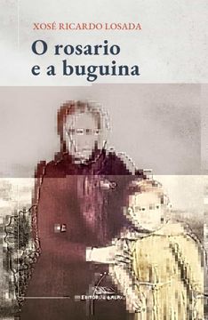 portada O Rosario e a Buguina (Premio Torrente Ballester 2020): 432 (Literaria) (in Galician)