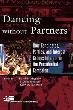 portada dancing without partners: how candidates, parties, and interest groups interact in the presidential campaign