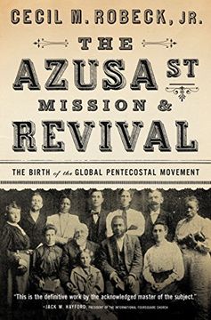portada The Azusa Street Mission and Revival (en Inglés)