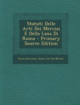 portada Statuti Delle Arti Dei Merciai E Della Lana Di Roma (en Italiano)