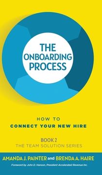 portada The Onboarding Process: How to Connect Your New Hire (en Inglés)