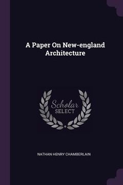 portada A Paper On New-england Architecture (en Inglés)