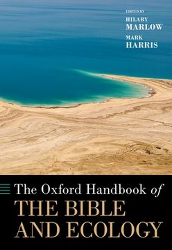 portada The Oxford Handbook of the Bible and Ecology (en Inglés)