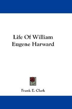 portada life of william eugene harward (in English)