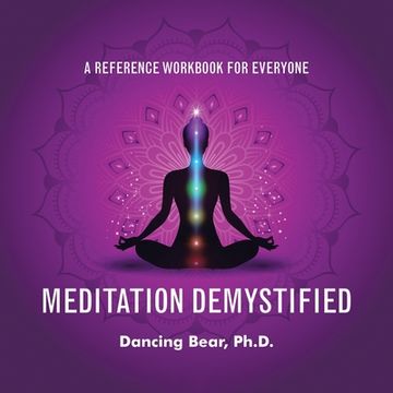 portada Meditation Demystified: A Reference Workbook for Everyone (en Inglés)