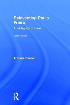 portada Reinventing Paulo Freire: A Pedagogy of Love