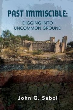 portada Past Immiscible: Digging into Uncommon Ground (in English)