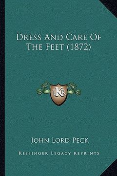 portada dress and care of the feet (1872) (en Inglés)
