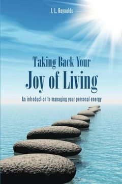 portada Taking Back Your Joy of Living: An introduction to managing your personal energy
