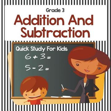 portada Grade 3 Addition And Subtraction: Quick Study For Kids (Math Books) (en Inglés)