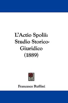 portada l'actio spolii: studio storico-giuridico (1889) (en Inglés)