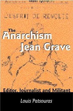 the anarchism of jean grave: editor, journalist and militant
