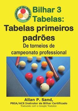 portada Bilhar 3 Tabelas - Tabelas primeiros padrões: De torneios de campeonato professional (en Portugués)