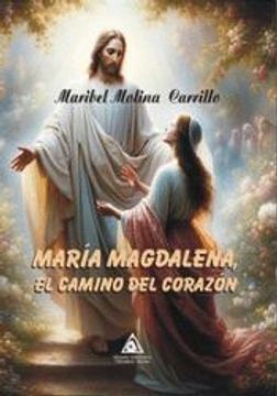 portada Maria Magdalena, el Camino del Corazon