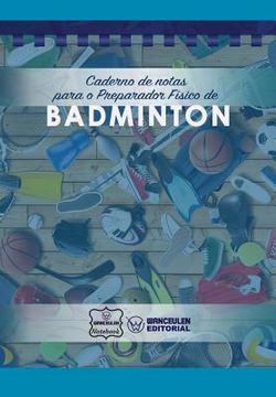 portada Caderno de Notas Para O Preparador Físico de Badminton (en Portugués)