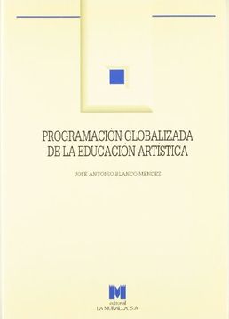 portada Programación globalizada de la educación artística: primer ciclo de Primaria (Aula Abierta)