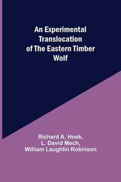 portada An Experimental Translocation of the Eastern Timber Wolf (en Inglés)