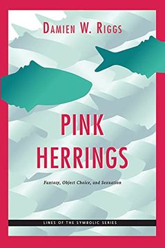 portada Pink Herrings: Fantasy, Object Choice, and Sexuation (The Lines of the Symbolic in Psychoanalysis Series) 