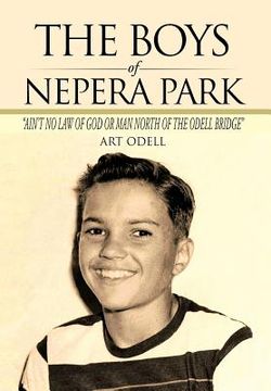 portada the boys of nepera park: "ain't no law of god or man north of the odell bridge" (en Inglés)