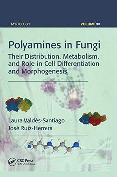 portada Polyamines in Fungi: Their Distribution, Metabolism, and Role in Cell Differentiation and Morphogenesis (Mycology) (in English)