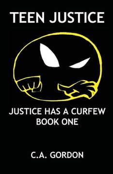 portada Teen Justice: Justice Has a Curfew--Book One