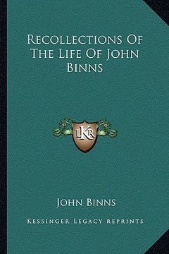 portada recollections of the life of john binns (in English)