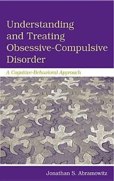portada understanding and treating obsessive-compulsive disorder: a cognitive behavioral approach (in English)