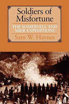 portada Soldiers of Misfortune: The Somervell and Mier Expeditions (en Inglés)