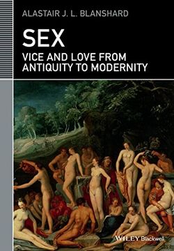 portada Sex: Vice and Love from Antiquity to Modernity (Classical Receptions) (en Inglés)
