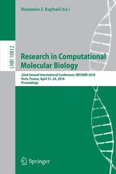 portada Research in Computational Molecular Biology: 22nd Annual International Conference, Recomb 2018, Paris, France, April 21-24, 2018, Proceedings (en Inglés)