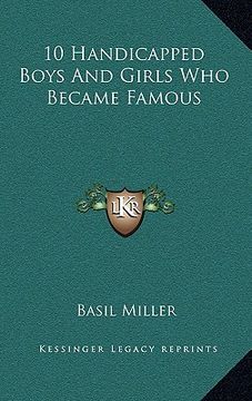 portada 10 handicapped boys and girls who became famous (en Inglés)