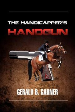 portada the handicapper ` s handgun (en Inglés)