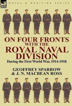 portada on four fronts with the royal naval division during the first world war 1914-1918 (en Inglés)