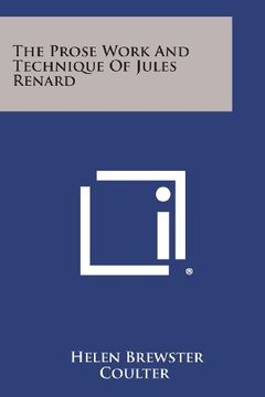 portada The Prose Work and Technique of Jules Renard
