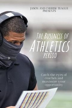 portada The Business of Athletics Period (en Inglés)