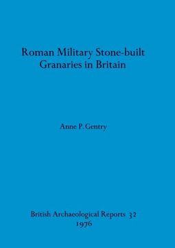 portada Roman Military Stone-Built Granaries in Britain (en Inglés)