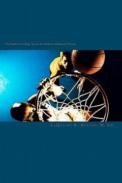 portada the guide to college sports for student-athletes & parents (en Inglés)
