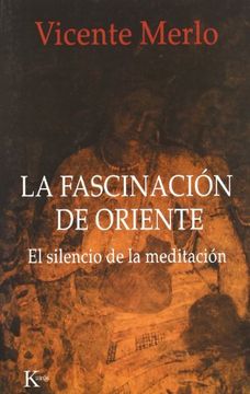 portada La Fascinacion de Oriente: El Silencio de la Meditacion (in Spanish)