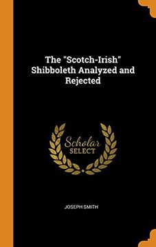 portada The Scotch-Irish Shibboleth Analyzed and Rejected 